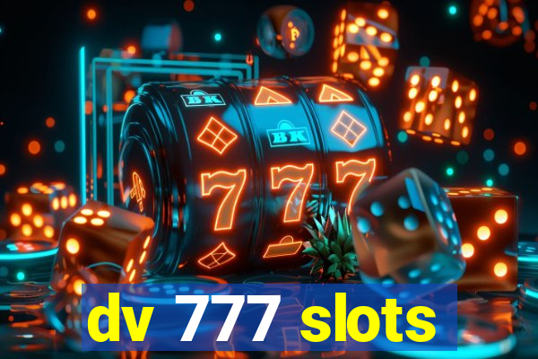 dv 777 slots